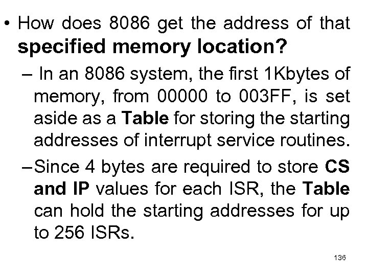  • How does 8086 get the address of that specified memory location? –