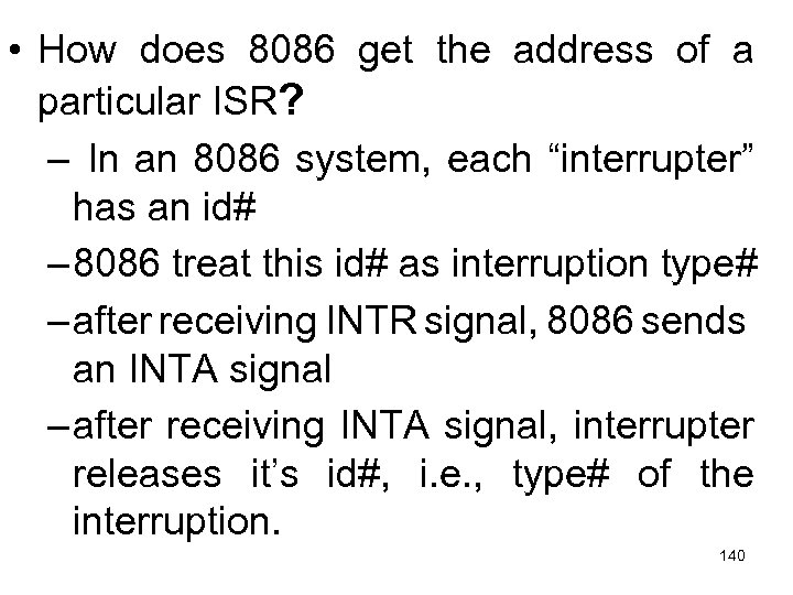  • How does 8086 get the address of a particular ISR? – In