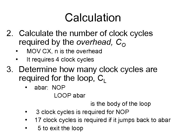 Calculation 2. Calculate the number of clock cycles required by the overhead, CO •