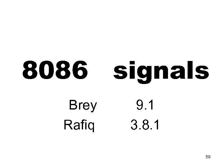 8086 signals Brey Rafiq 9. 1 3. 8. 1 59 
