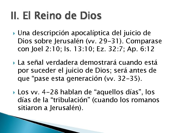 II. El Reino de Dios Una descripción apocalíptica del juicio de Dios sobre Jerusalén