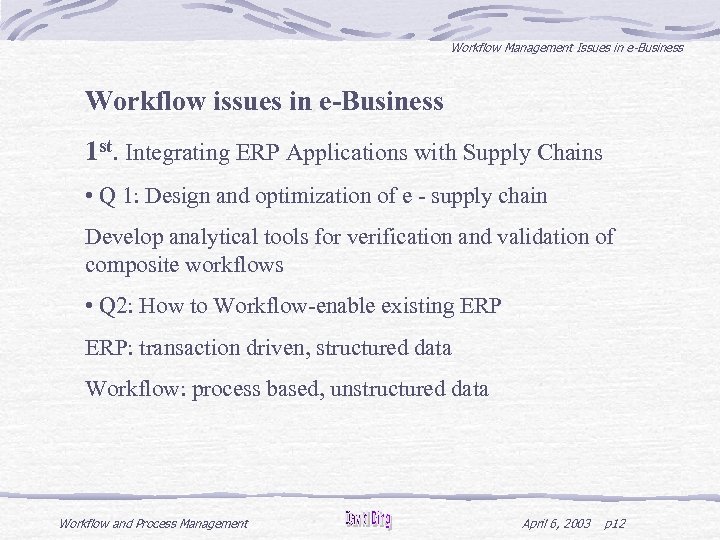 Workflow Management Issues in e-Business Workflow issues in e-Business 1 st. Integrating ERP Applications