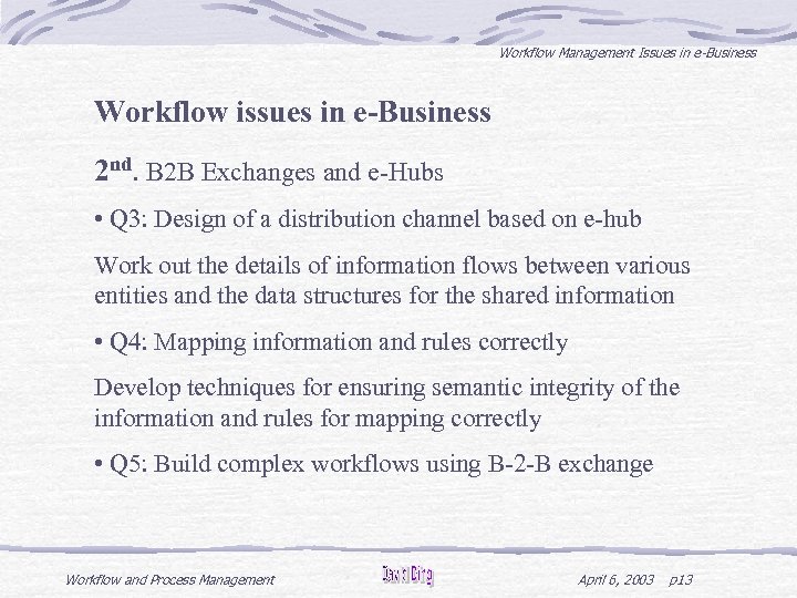 Workflow Management Issues in e-Business Workflow issues in e-Business 2 nd. B 2 B