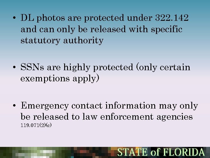  • DL photos are protected under 322. 142 and can only be released