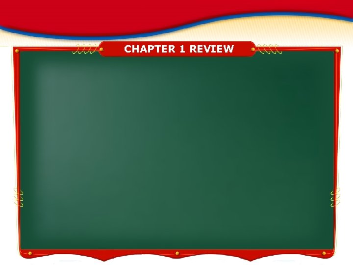 CHAPTER 1 REVIEW 