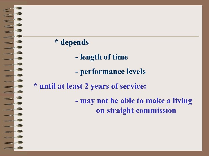 * depends - length of time - performance levels * until at least 2