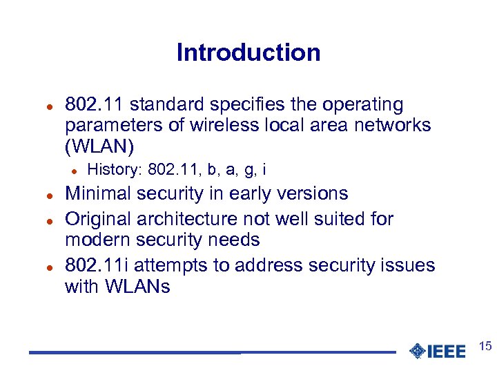 Introduction l 802. 11 standard specifies the operating parameters of wireless local area networks