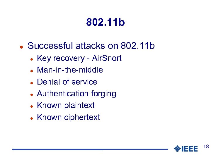 802. 11 b l Successful attacks on 802. 11 b l l l Key