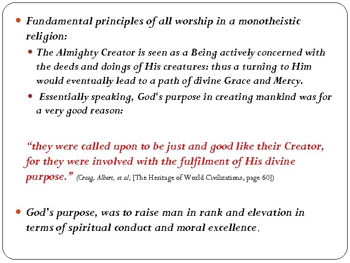  Fundamental principles of all worship in a monotheistic religion: The Almighty Creator is