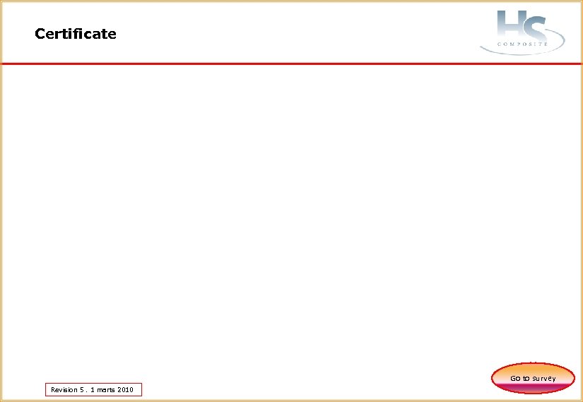 Certificate Go to survey Revision 5. 1 marts 2010 