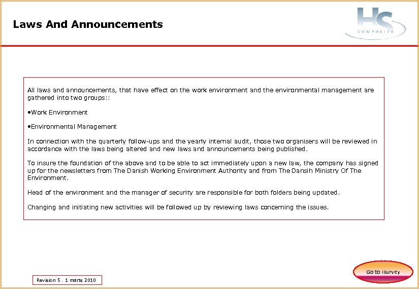 Laws And Announcements All laws and announcements, that have effect on the work environment