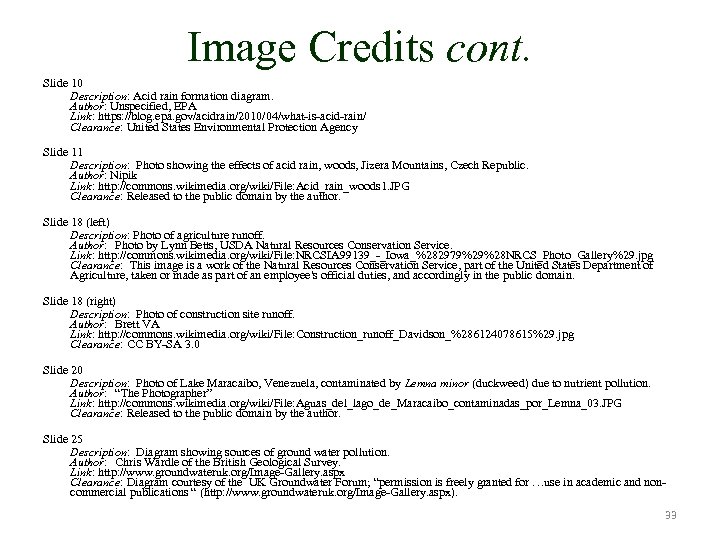 Image Credits cont. Slide 10 Description: Acid rain formation diagram. Author: Unspecified, EPA Link: