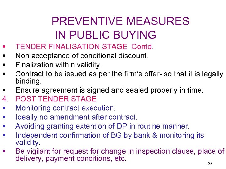 PREVENTIVE MEASURES IN PUBLIC BUYING § § TENDER FINALISATION STAGE Contd. Non acceptance of