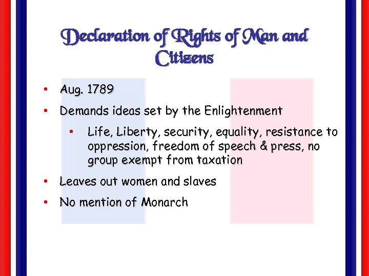 Declaration of Rights of Man and Citizens • Aug. 1789 • Demands ideas set