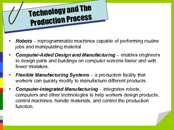 ogy and The Technol n Process Productio • Robots – reprogrammable machines capable of