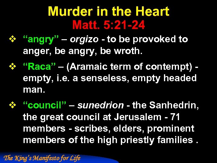 Murder in the Heart Matt. 5: 21 -24 v “angry” – orgizo - to