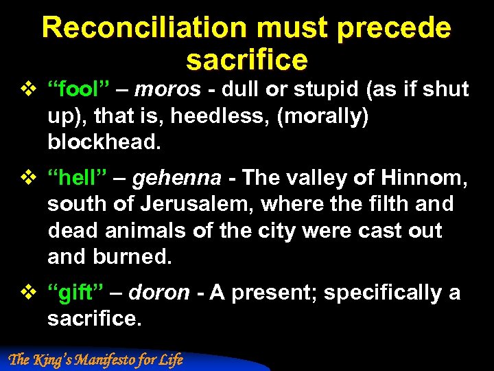 Reconciliation must precede sacrifice v “fool” – moros - dull or stupid (as if