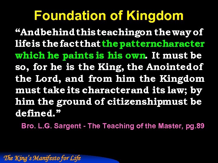 Foundation of Kingdom “And behind this teachingon the way of life is the fact