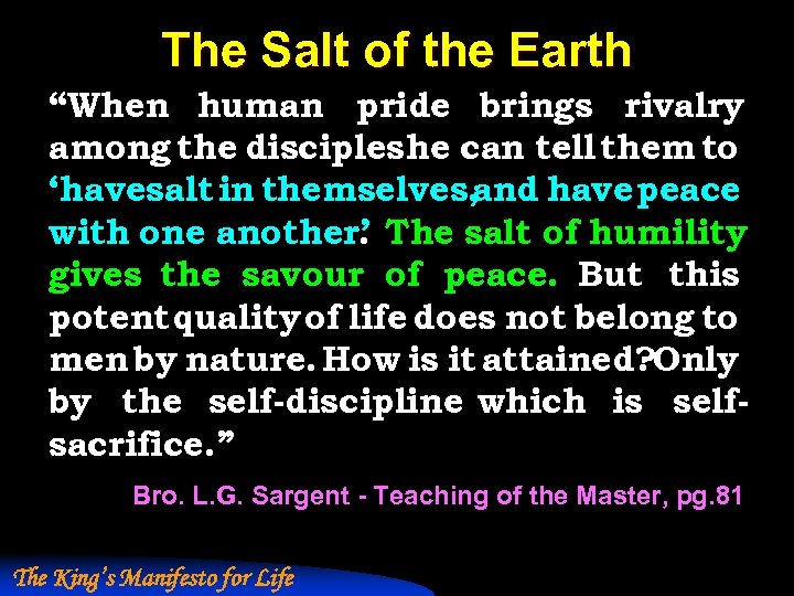 The Salt of the Earth “When human pride brings rivalry among the disciples he