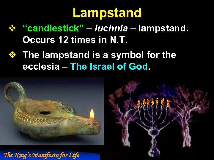 Lampstand v “candlestick” – luchnia – lampstand. Occurs 12 times in N. T. v