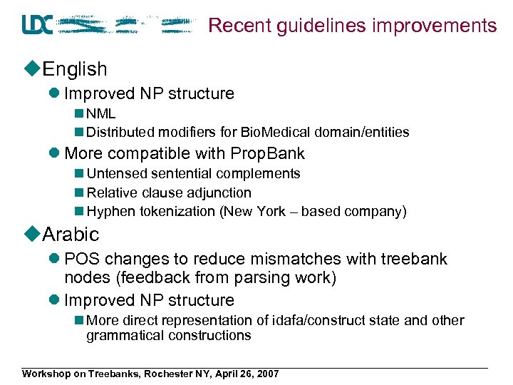Recent guidelines improvements u. English l Improved NP structure n NML n Distributed modifiers