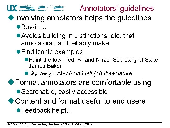 Annotators’ guidelines u. Involving annotators helps the guidelines l Buy-in… l Avoids building in