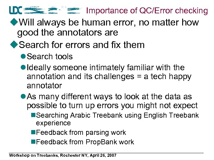 Importance of QC/Error checking u. Will always be human error, no matter how good