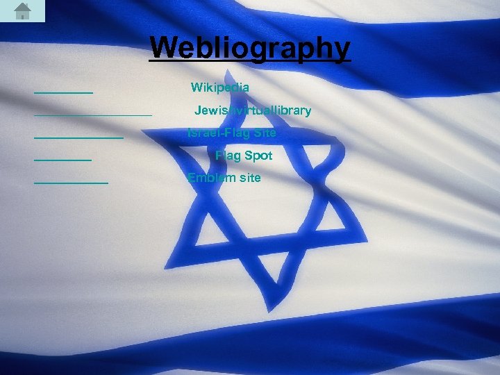 Webliography Wikipedia Jewishvirtuallibrary Israel-Flag Site Flag Spot Emblem site 
