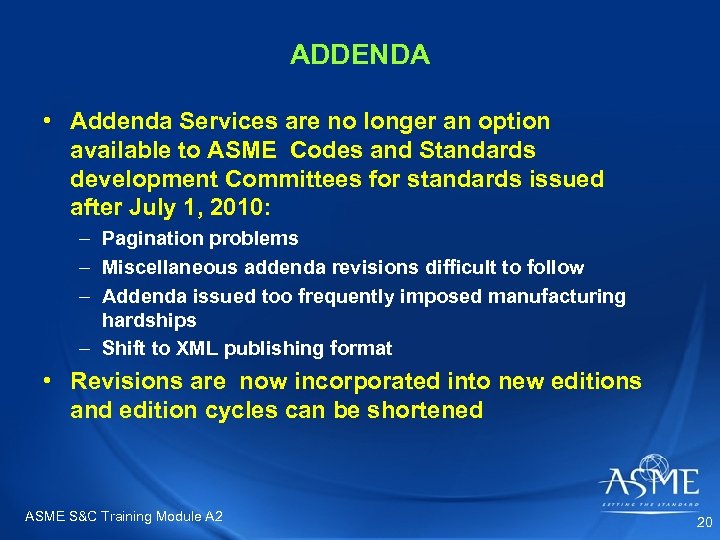 ADDENDA • Addenda Services are no longer an option available to ASME Codes and