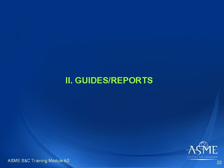II. GUIDES/REPORTS ASME S&C Training Module A 2 22 