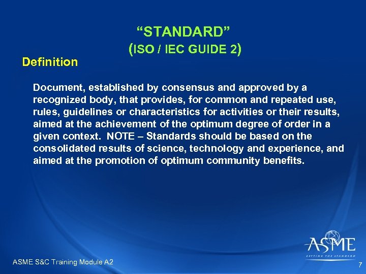 “STANDARD” Definition (ISO / IEC GUIDE 2) Document, established by consensus and approved by