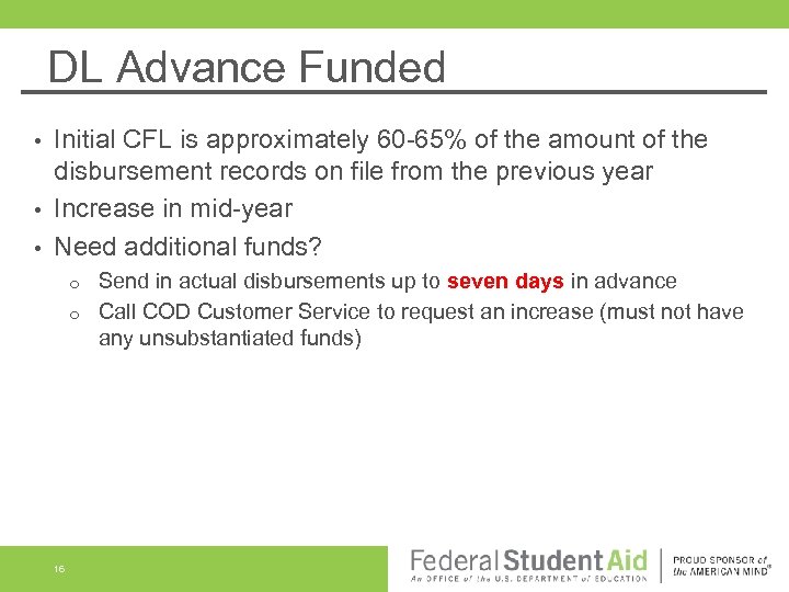 DL Advance Funded Initial CFL is approximately 60 -65% of the amount of the