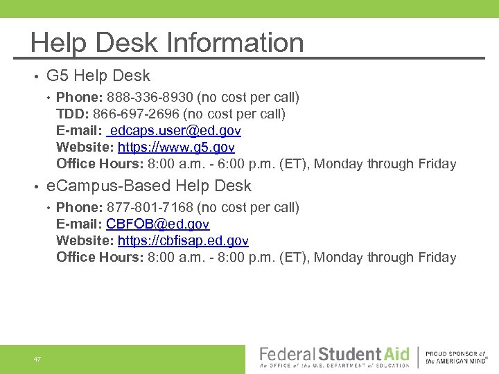 Help Desk Information • G 5 Help Desk • • e. Campus-Based Help Desk