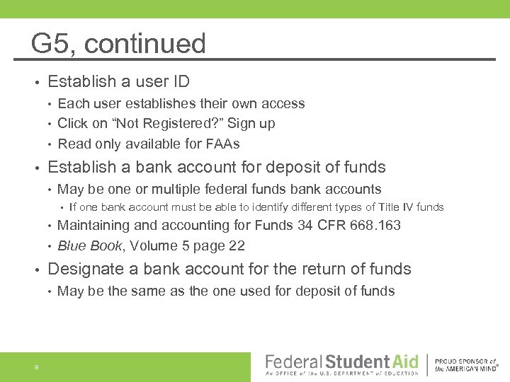 G 5, continued • Establish a user ID • • Each user establishes their