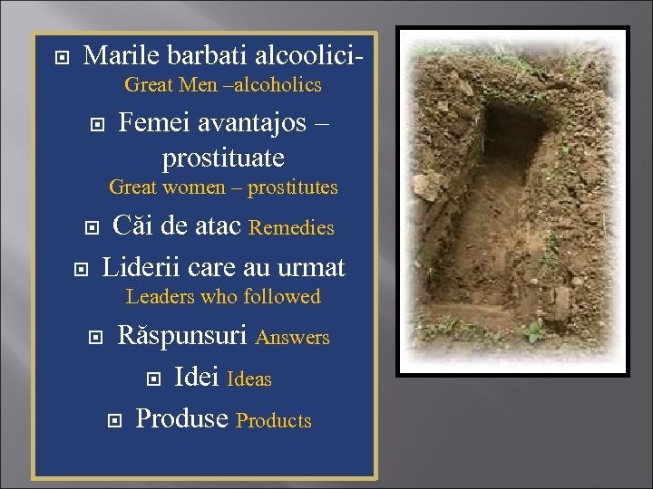  Marile barbati alcoolici. Great Men –alcoholics Femei avantajos – prostituate Great women –