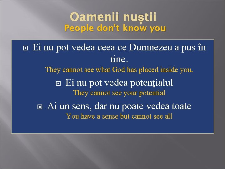Oamenii nuștii People don’t know you Ei nu pot vedea ce Dumnezeu a pus