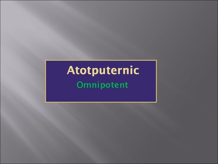 Atotputernic Omnipotent 