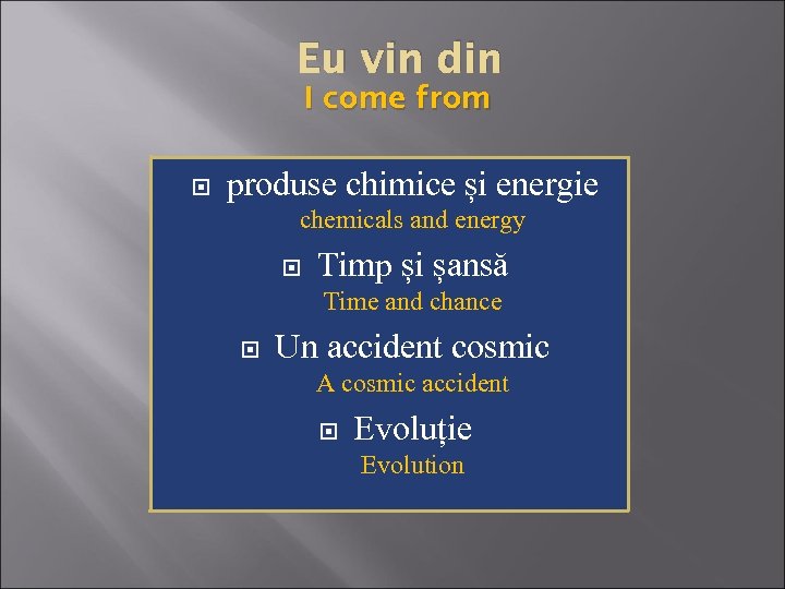 Eu vin din I come from produse chimice și energie chemicals and energy Timp