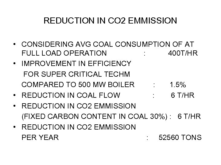 REDUCTION IN CO 2 EMMISSION • CONSIDERING AVG COAL CONSUMPTION OF AT FULL LOAD