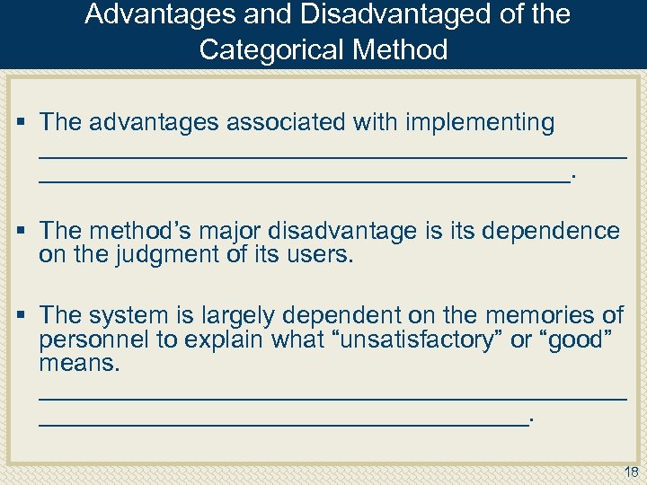  Advantages and Disadvantaged of the Categorical Method § The advantages associated with implementing