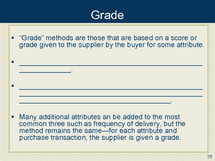 Grade § “Grade” methods are those that are based on a score or grade
