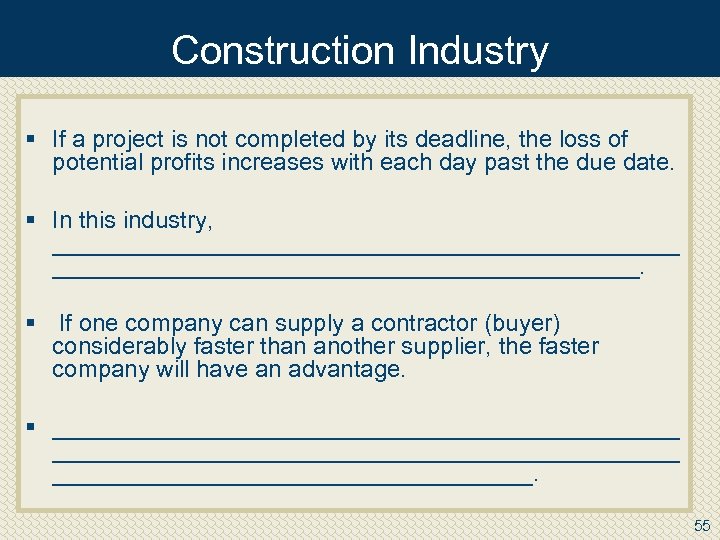 Construction Industry § If a project is not completed by its deadline, the loss