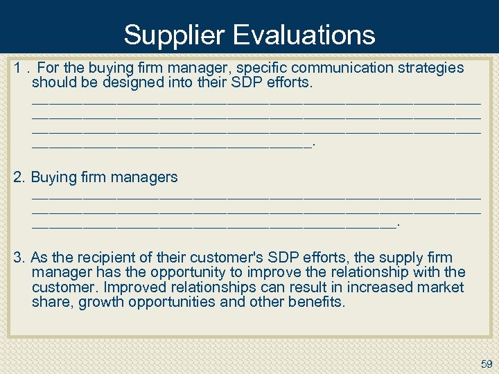 Supplier Evaluations 1. For the buying firm manager, specific communication strategies should be designed
