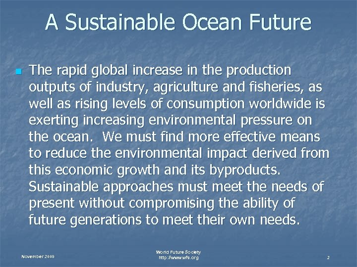 A Sustainable Ocean Future n The rapid global increase in the production outputs of