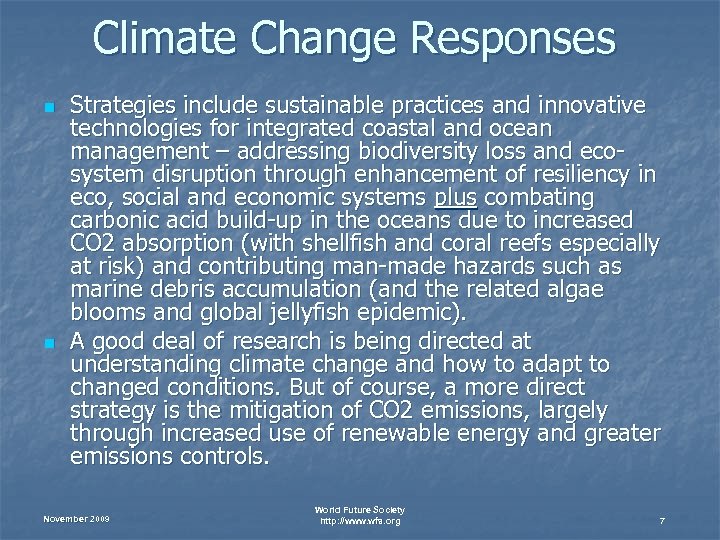 Climate Change Responses n n Strategies include sustainable practices and innovative technologies for integrated