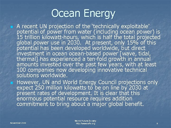 Ocean Energy n n A recent UN projection of the ‘technically exploitable’ potential of