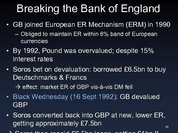 Breaking the Bank of England • GB joined European ER Mechanism (ERM) in 1990