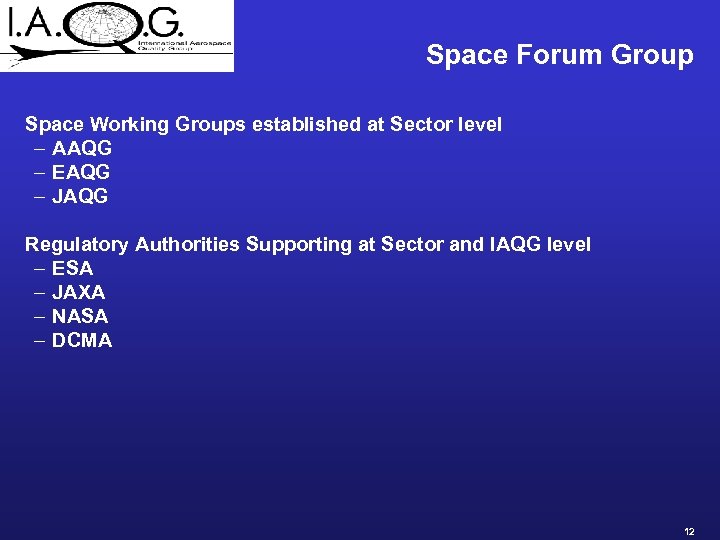 Space Forum Group Space Working Groups established at Sector level – AAQG – EAQG