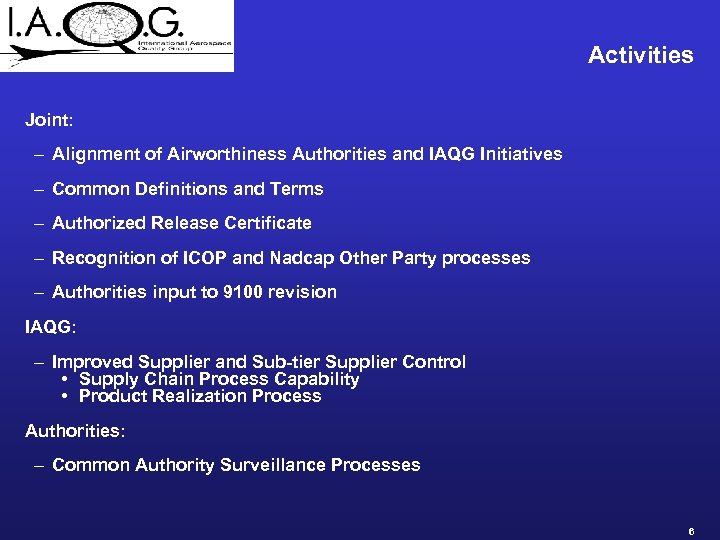 Activities Joint: – Alignment of Airworthiness Authorities and IAQG Initiatives – Common Definitions and