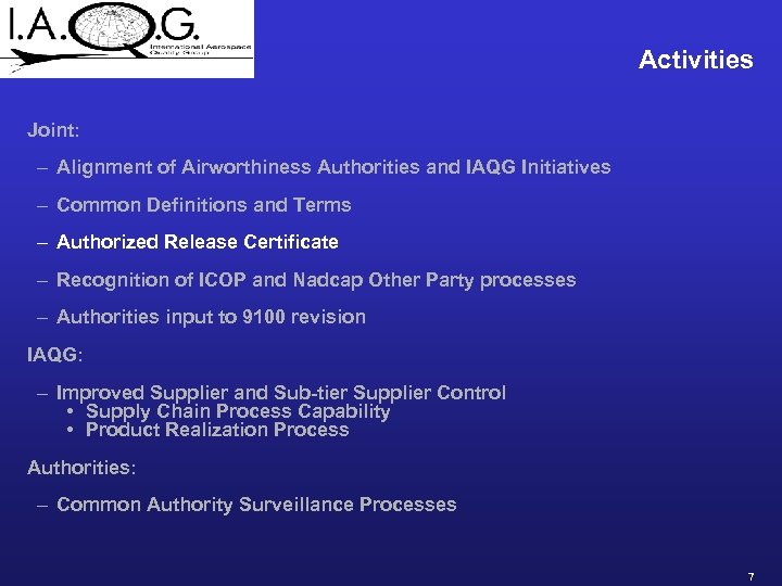 Activities Joint: – Alignment of Airworthiness Authorities and IAQG Initiatives – Common Definitions and